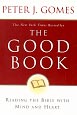 The Good Book<br><i>Reading The Bible with Mind and Heart<br>