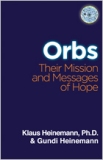 Orbs: Their Mission & Messages of Hope 