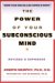 The Power of Your Subconscious Mind